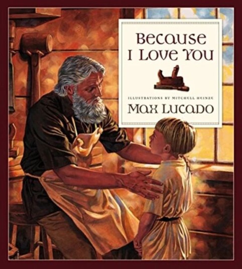 Because I Love You av Max Lucado