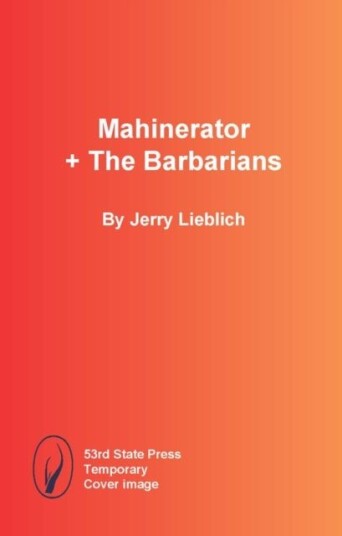 Mahinerator + The Barbarians Mahinerator + The Barbarians