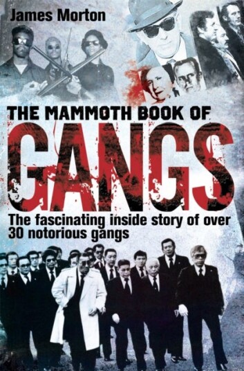 The Mammoth Book Of Gangs Av James Morton