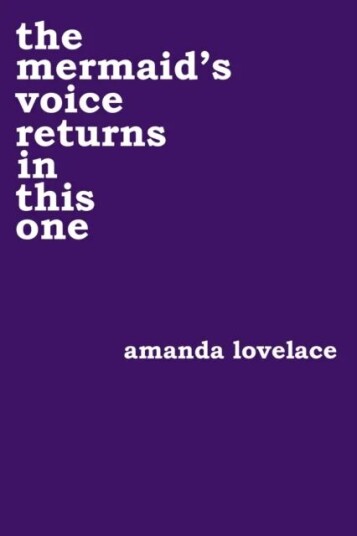 The Mermaid'S Voice Returns In This One Av Amanda Lovelace, Ladybookmad