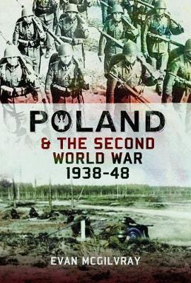 Poland and the Second World War, 19381948 Poland and the Second World War, 19381948