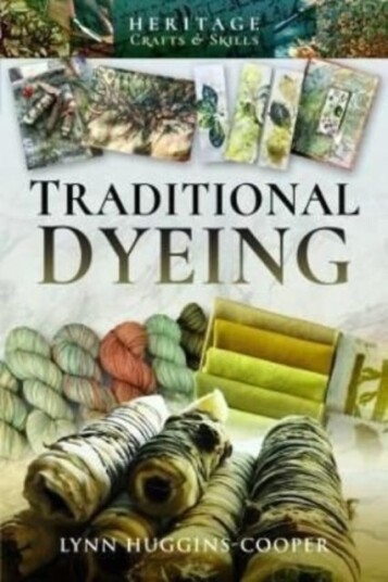 Traditional Dyeing Av Lynn Huggins-Cooper