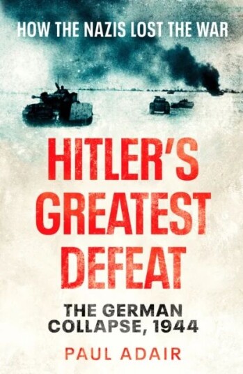Hitler'S Greatest Defeat Av Paul Adair Hitler'S Greatest Defeat Av Paul Adair