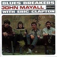 John Mayall & The Bluesbreakers Bluesbreakers with Eric Clapton John Mayall & The Bluesbreakers Bluesbreakers with Eric Clapton