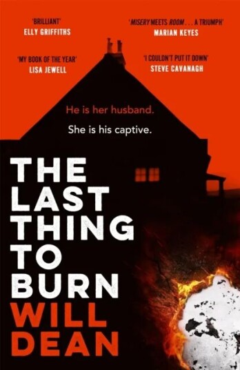 The Last Thing To Burn Av Will Dean