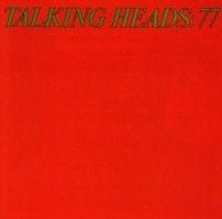 Talking Heads Talking Heads 77 Talking Heads Talking Heads 77