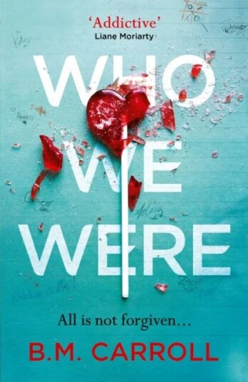 Who We Were Av B.M. Carroll