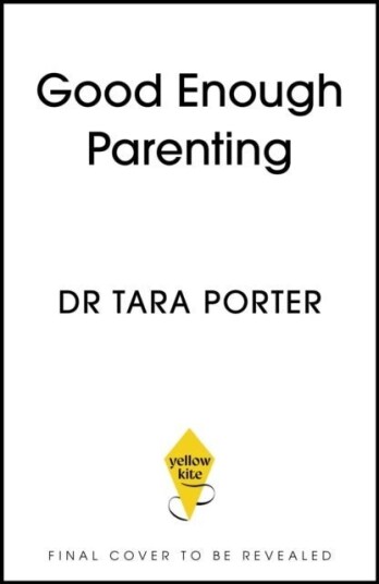 Good Enough Parenting