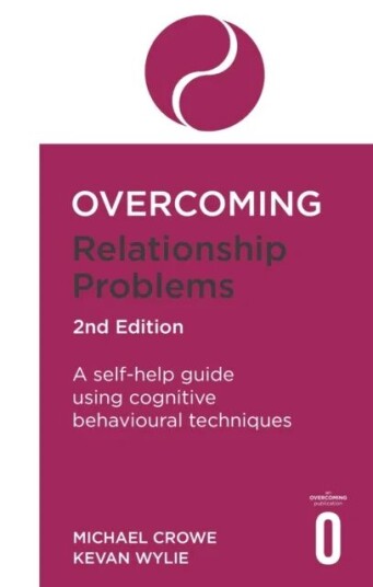 Overcoming Relationship Problems 2nd Edition Av Michael Crowe, Kevan Wylie