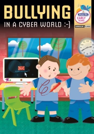 Bullying in a Cyber World   Early Years