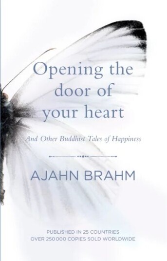 Opening The Door Of Your Heart Av Ajahn Brahm Opening The Door Of Your Heart Av Ajahn Brahm