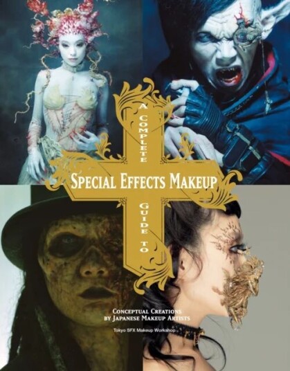 Complete Guide To Special Effects Makeup Av Tokyo Sfx Makeup Workshop