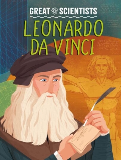 Great Scientists: Leonardo da Vinci Great Scientists: Leonardo da Vinci