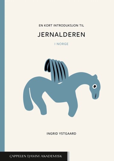 En Kort Introduksjon Til Jernalderen Av Ingrid Ystgaard
