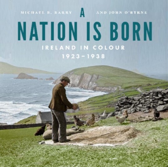 A Nation Is Born Av Michael B. Barry, John O'Byrne A Nation Is Born Av Michael B. Barry, John O'Byrne