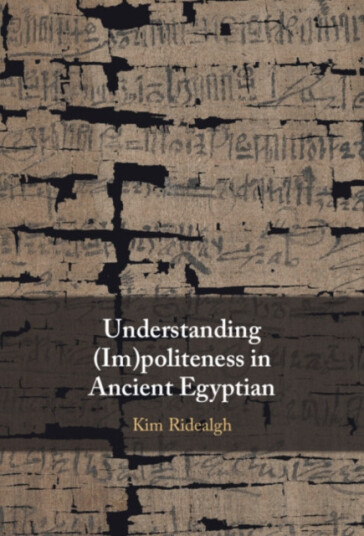 Understanding (Im)politeness in Ancient Egyptian Understanding (Im)politeness in Ancient Egyptian