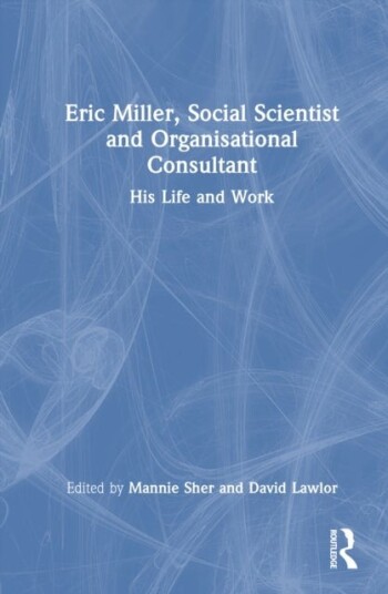 Eric Miller Social Scientist and Organisational Consultant