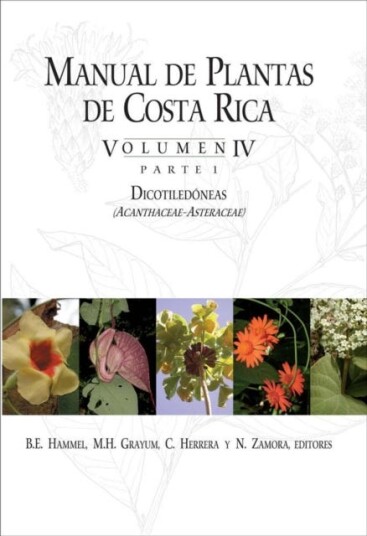 Manual de Plantas de Costa Rica Volumen IV Parte 1  Dicotiledoneas (Acanthaceae—Asteraceae)