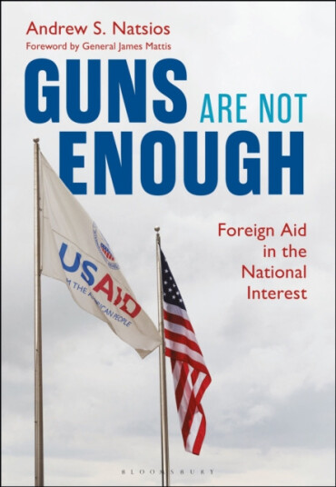 Guns Are Not Enough  Foreign Aid in the National Interest
