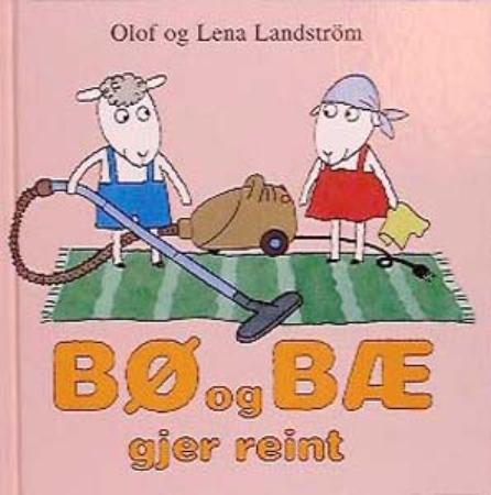 Bø Og Bæ Gjer Reint Av Lena Landström, Olof Landström
