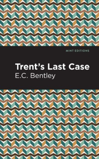 Trent's Last Case Trent's Last Case