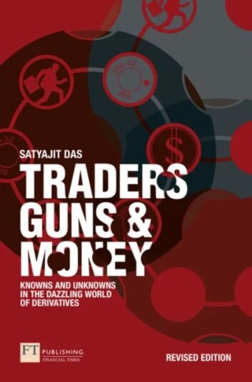 Traders, Guns And Money Av Satyajit Das