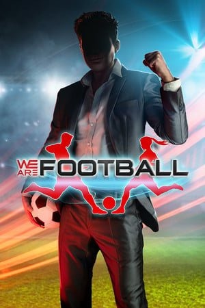 WE ARE FOOTBALL WE ARE FOOTBALL