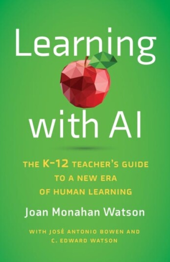 Learning with AI The K12 Teacher's Guide to a New Era of Human Learning