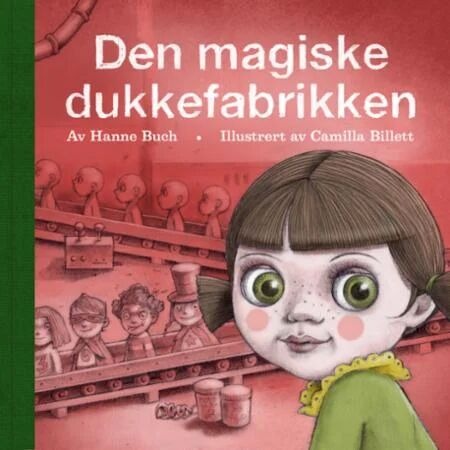 Den Magiske Dukkefabrikken Av Hanne Buch