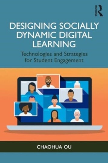 Designing Socially Dynamic Digital Learning  Technologies and Strategies for Student Engagement