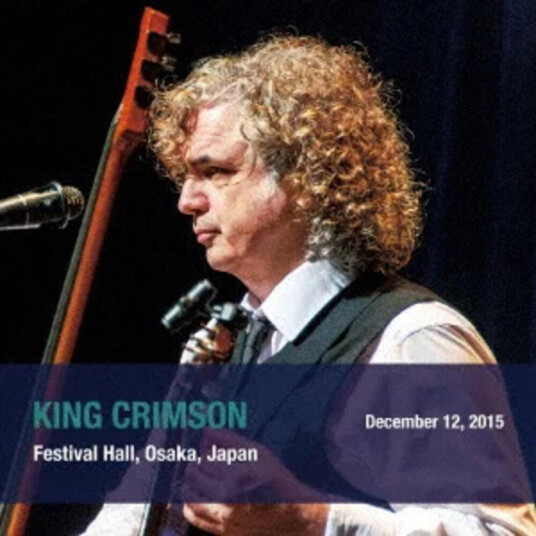 King Crimson December 12 2015 Festival Hall Osaka Japan CD
