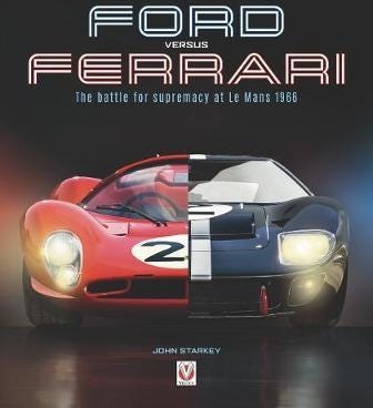 Ford versus Ferrari The battle for supremacy at Le Mans 1966