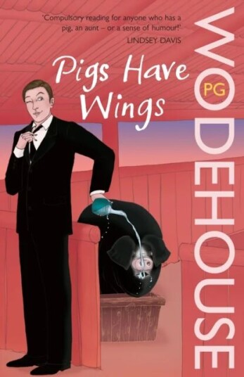 Pigs Have Wings Av P.G. Wodehouse Pigs Have Wings Av P.G. Wodehouse