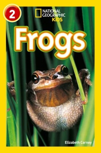 Frogs Av Elizabeth Carney, National Geographic Kids Frogs Av Elizabeth Carney, National Geographic Kids