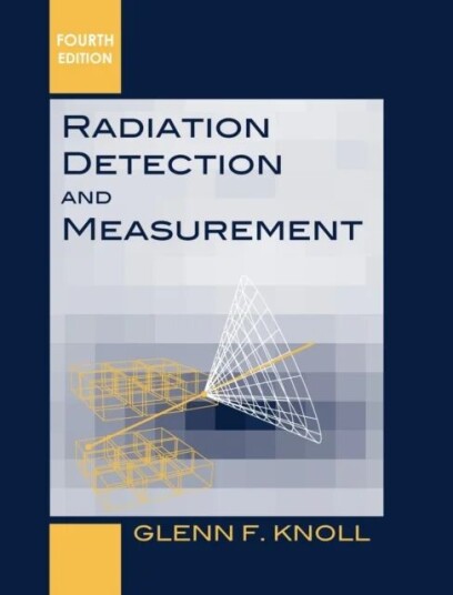 Radiation Detection And Measurement Av Glenn F. (University Of Michigan Ann Arbor) Knoll