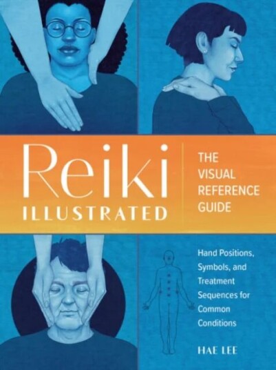 Reiki Illustrated Av Hae (Hae Lee) Lee Reiki Illustrated Av Hae (Hae Lee) Lee