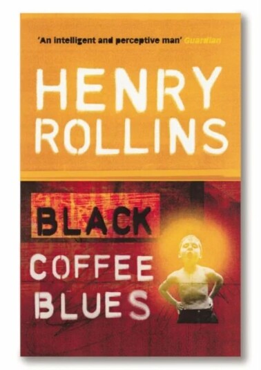 Black Coffee Blues av Henry Rollins