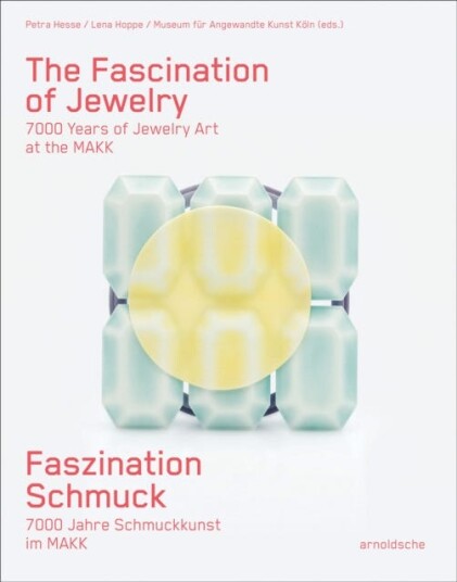 The Fascination of Jewelry 7000 Years of Jewelry Art at the MAKK The Fascination of Jewelry 7000 Years of Jewelry Art at the MAKK