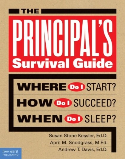 The Principal's Survival Guide The Principal's Survival Guide