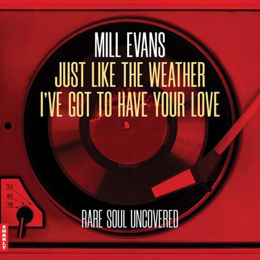 Just Like The Weather / I've Got To Have Your Love Just Like The Weather / I've Got To Have Your Love