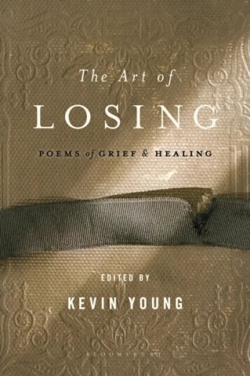 The Art Of Losing Av Kevin Young The Art Of Losing Av Kevin Young