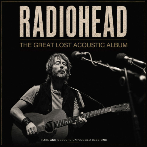 Radiohead The Great Lost Acoustic Album CD
