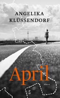 April Av Angelika Klüssendorf