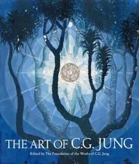 The Art Of C. G. Jung Av The Foundation Of The Works Of C.G. Jung