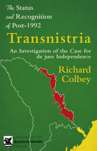 The Status And Recognition Of Post-1992 Transnistria Av Richard Colbey