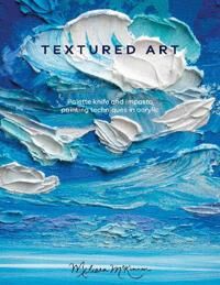 Textured Art Av Melissa (Author) Mckinnon
