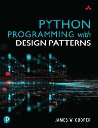 Python Programming With Design Patterns Av James Cooper
