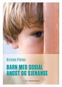 Barn Med Sosial Angst Og Sjenanse Av Kirsten H. Flaten
