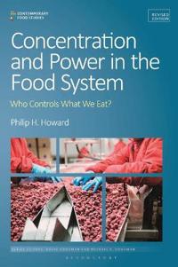 Concentration And Power In The Food System Av Professor Philip H. (Michigan State University Usa) Howard