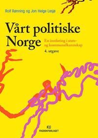 Vårt Politiske Norge Av Jon Helge Lesjø, Rolf Rønning Vårt Politiske Norge Av Jon Helge Lesjø, Rolf Rønning